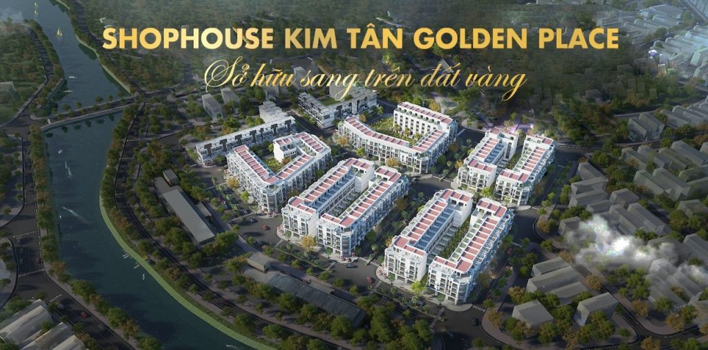 Quy mô shophouse Kim Tân Golden Place: Đẳng cấp vượt trội